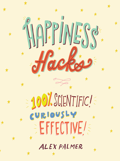 Title details for Happiness Hacks by Alex Palmer - Available